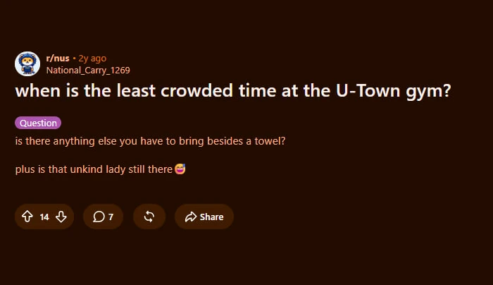 A post on r/nus asking when the least crowded time at the U-Town gym is